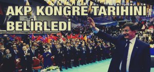 AK Parti'nin Kongre Tarihi Belirlendi..